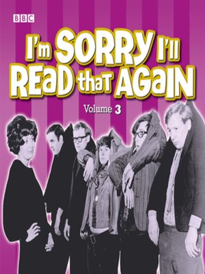 cover image of I'm Sorry I'll Read That Again 3